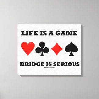 Das Leben ist eine Spielbrücke ist ernst (vier Car Leinwanddruck