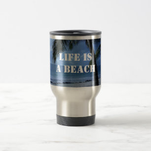Das Leben ist eine Strand-Reise-Tasse Reisebecher