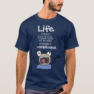 Das Leben ist einfach 2 T - Shirt