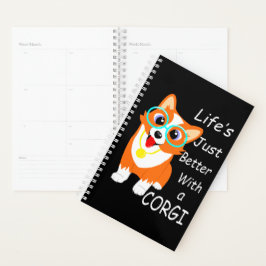 Das Leben ist einfach besser mit einem Corgi   Planer