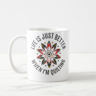 Das Leben ist einfach besser, wenn ich quiltend hä Kaffeetasse