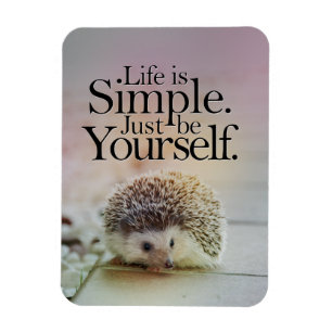 Das Leben ist einfach Niedlicher Igel Inspiration  Magnet