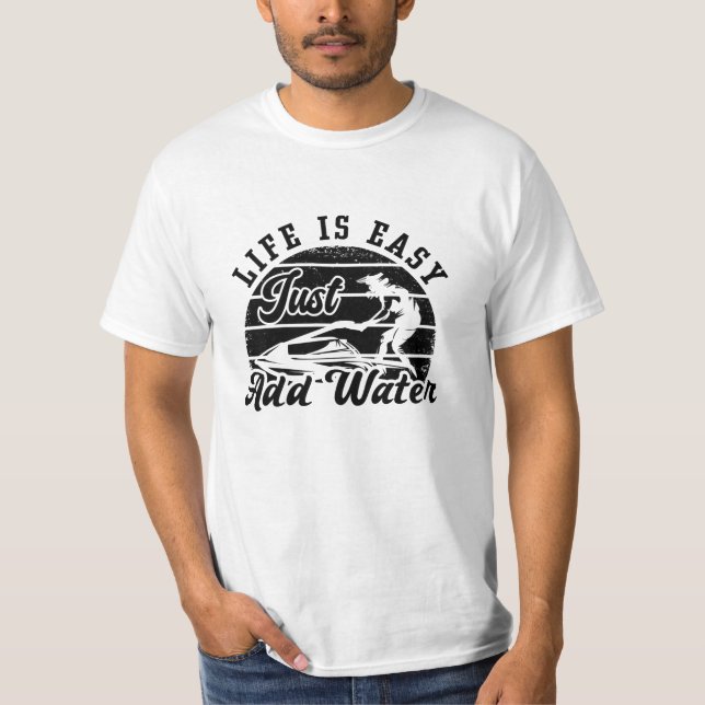 Das Leben ist einfach, um Wasser Jet Ski Jet Ski h T-Shirt (Vorderseite)