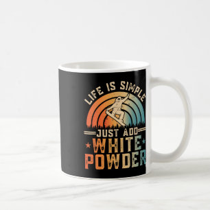 Das Leben ist einfach, wenn man nur weißes Powder Kaffeetasse