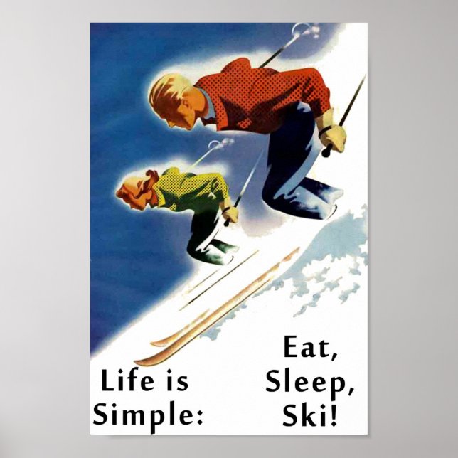 Das Leben ist einfach zu essen Schlaf Ski Poster (Vorne)