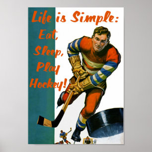 Das Leben ist einfach zu essen Sleep Play Hockey P Poster