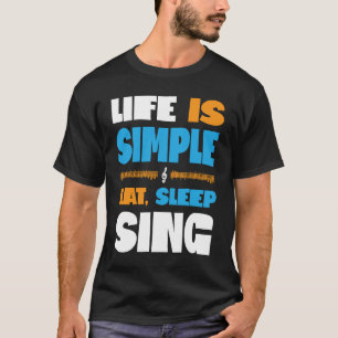 Das Leben ist einfach zu essen Sleep Sing Barbersh T-Shirt