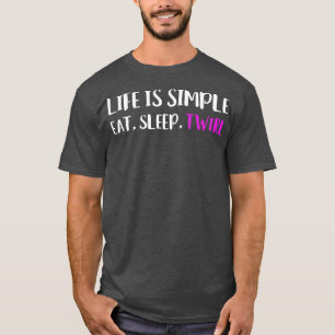 Das Leben ist einfach zu essen Slep Twirl Baton Tw T-Shirt