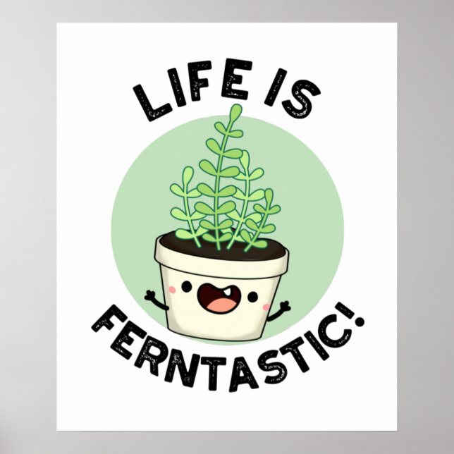 Das Leben ist Ferntastic lustige Fern Pflanze Puff Poster (Vorne)