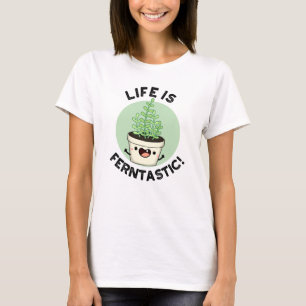 Das Leben ist Ferntastic lustige Fern Pflanze Puff T-Shirt