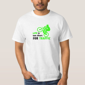 Das Leben ist für Verkehr zu kurz T-Shirt