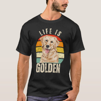 Das Leben ist Gold - Goldener Retriever T-Shirt
