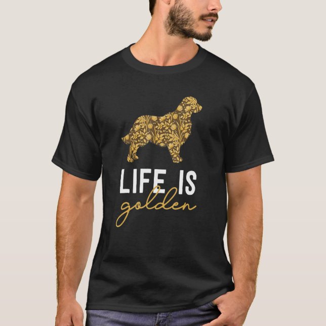 Das Leben ist Golden Floral Golden Retriever Hund  T-Shirt (Vorderseite)