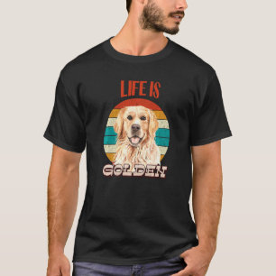 Das Leben ist Golden Funny Golden Retriever Retro T-Shirt