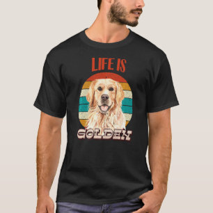 Das Leben ist Golden Funny Golden Retriever Retro T-Shirt