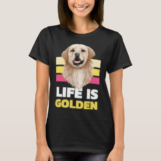 Das Leben ist Golden Golden Retriever Welpe T-Shirt
