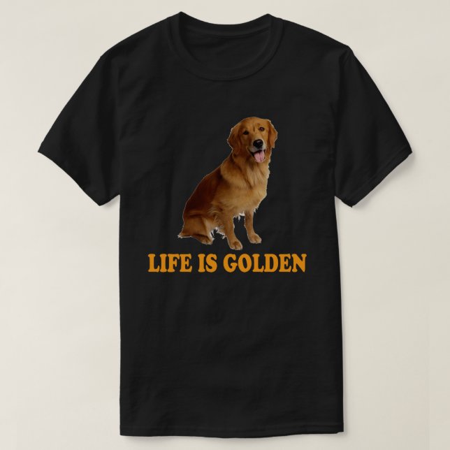 Das Leben ist golden - Goldener Retriever T-Shirt (Design vorne)