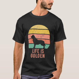 Das Leben ist golden lustiger Golden Retriever Hun T-Shirt