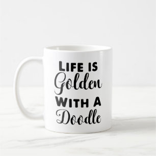 Das Leben ist golden mit einem Doodle, Niedlicher  Kaffeetasse
