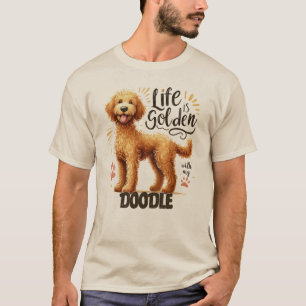 Das Leben ist golden mit meinem Doodle T-Shirt