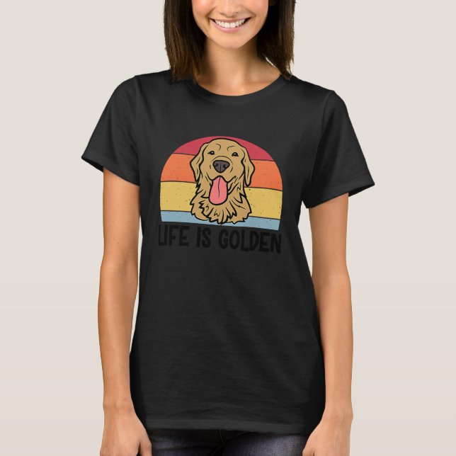 Das Leben ist Golden Retriever Hund für Frauen Män T-Shirt (Vorderseite)