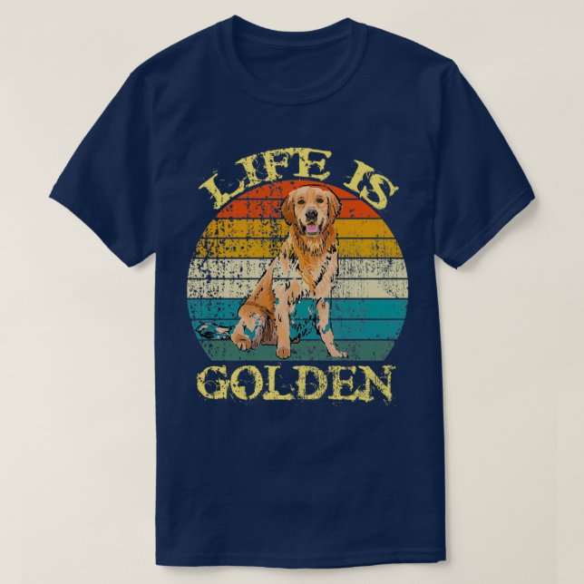 Das Leben ist Golden Retriever Hund Hund T-Shirt (Design vorne)