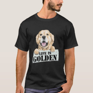 Das Leben ist golden Süßer Golden Retriever Hunde T-Shirt