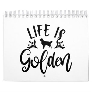 Das Leben ist goldig. Design für Golden Retriever  Kalender