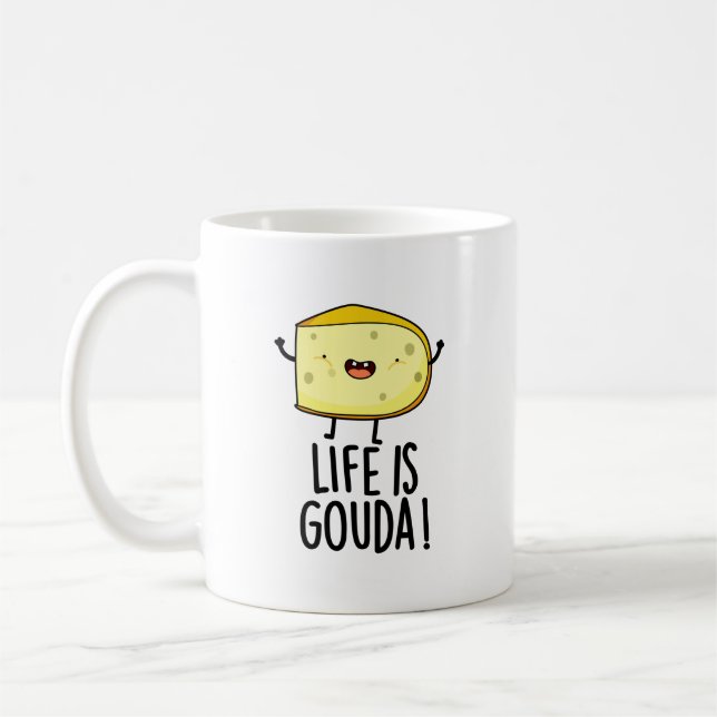 Das Leben ist Gouda Funny Positive Käse Pun Kaffeetasse (Links)