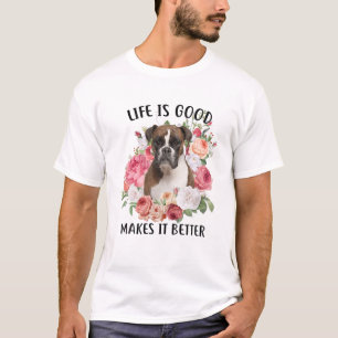 Das Leben ist gut, aber ein Hund macht es besser, T-Shirt