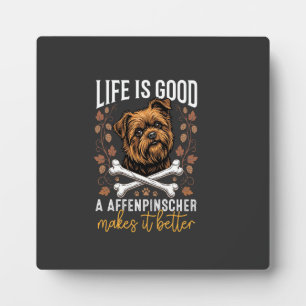 Das Leben ist gut Affenpinscher Hund gekreuzte Kno Fotoplatte