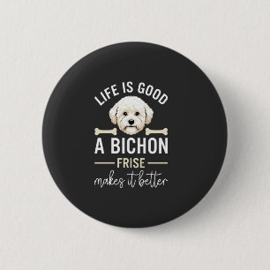 Das Leben ist gut Bichon Frise Hundeknochen Weiße  Button