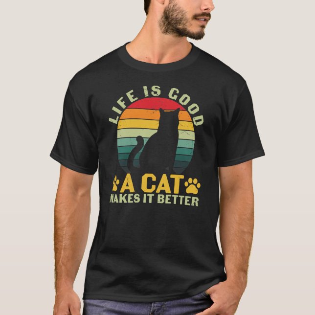 Das Leben ist gut, eine Katze macht es zu einem be T-Shirt (Vorderseite)