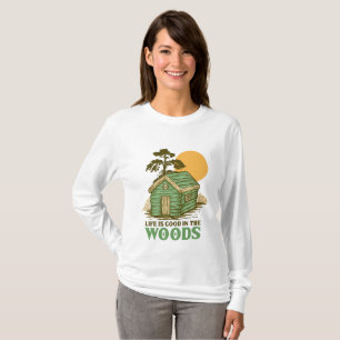 Das Leben ist gut im Wald T-Shirt