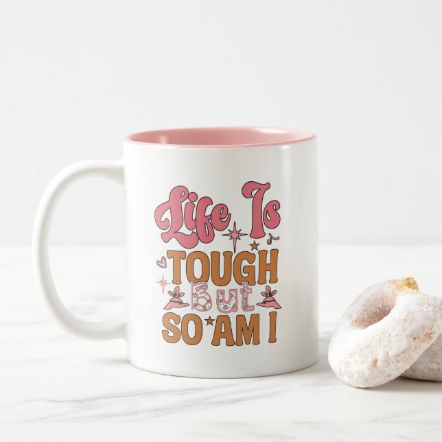 Das Leben ist hart, aber bin ich auch Zweifarbige Tasse (Mit Donut)