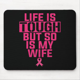 Das Leben ist hart, aber genauso ist meine Ehefrau Mousepad