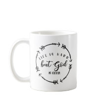 Das Leben ist hart, aber Gott ist gut