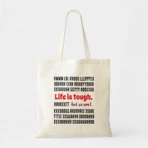 Das Leben ist hart, aber ich auch. Tote Bag Tragetasche