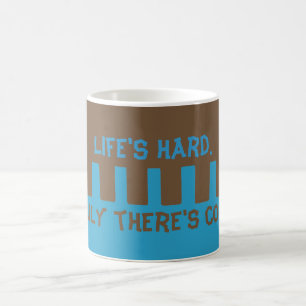 "Das Leben ist hart. Glücklicherweise gibt es Kaff Kaffeetasse