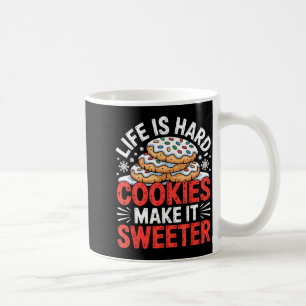 Das Leben ist hart, Kekse machen es süßer Lustiges Kaffeetasse
