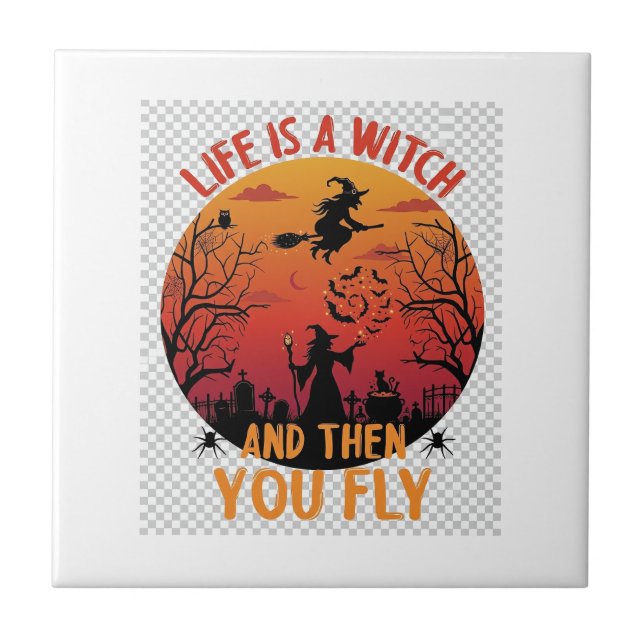 Das Leben ist Hexe, dann fliegst du Halloween-Frie Fliese (Vorderseite)