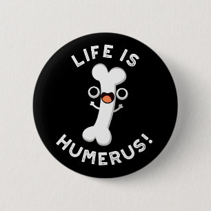 Das Leben ist Humerus Funny Bone Pub Dark BG Button