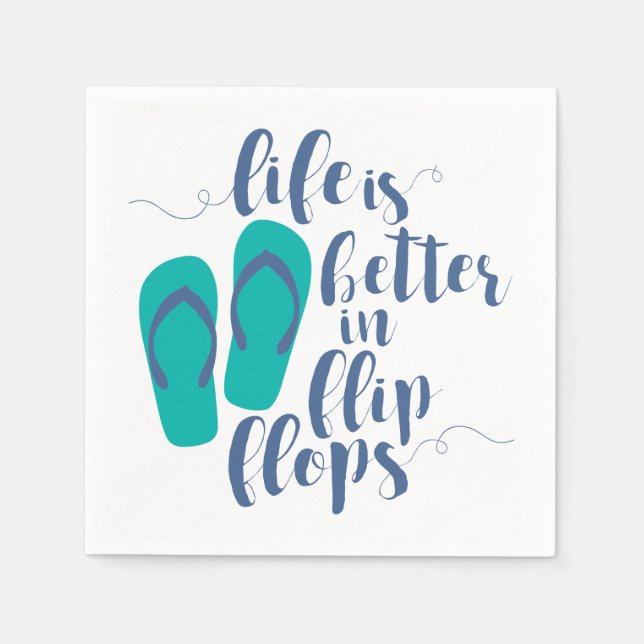 Das Leben ist in Flip Flops besser Serviette (Vorderseite)
