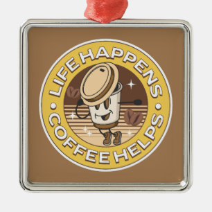 Das Leben ist, Kaffee hilft Ornament Aus Metall