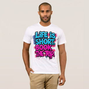Das Leben ist kurz, buche die Reise Motivationszit T-Shirt