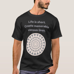 Das Leben ist Kurz Erstellen eines unvergesslichen T-Shirt
