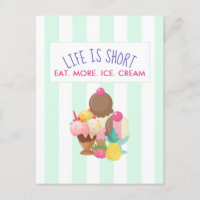 Das Leben ist Kurz Essen Mehr Eis