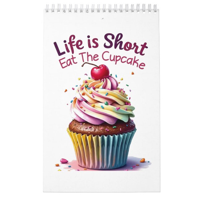 Das Leben ist Kurz, essen Sie den Cupcake - Funny  Kalender (Titelbild)