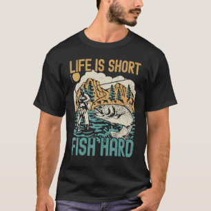 Das Leben ist kurz, hartes Fischen Angler Kumpels T-Shirt