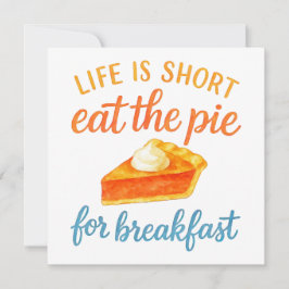 Das Leben ist kurz, iss den Kuchen zum Frühstück,  Feiertagskarte
